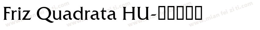 Friz Quadrata HU字体转换